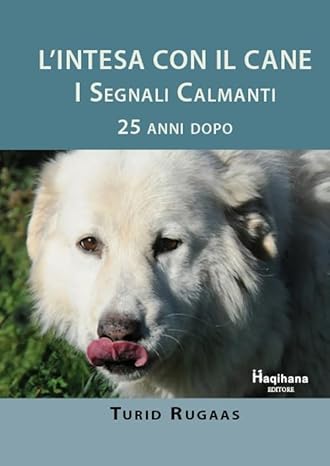 L'intesa con il cane: I segnali calmanti 25 anni dopo