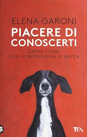Piacere di conoscerti: Capire i cani con le motivazioni di razza