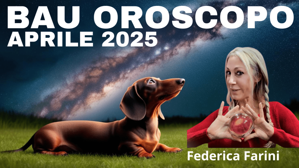 oroscopo del cane aprile 2025, bau oroscopo astrobau